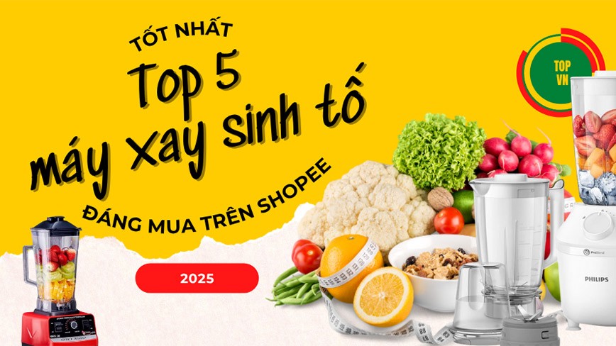 Top 5 máy xay sinh tố bán trên Shopee tốt, đáng mua nhất cho căn bếp hiện đại